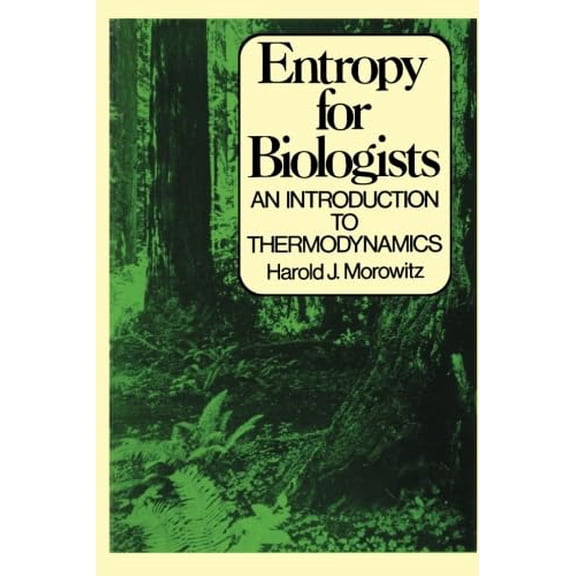 Pre-Owned Entropy for Biologists: An Introduction to Thermodynamics, 9780125071567, 0125071566, Paperback, First Edition edition