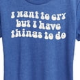 thumbnail image 3 of Instant Message - I Want To Cry  - Women's Short Sleeve Graphic T-Shirt, 3 of 6