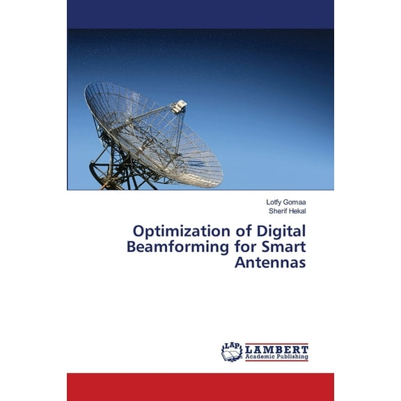 Optimization of Digital Beamforming for Smart Antennas, (Paperback)