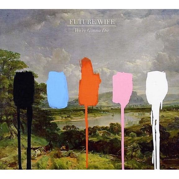 Future Wife - We're Gonna Die - Alternative - CD