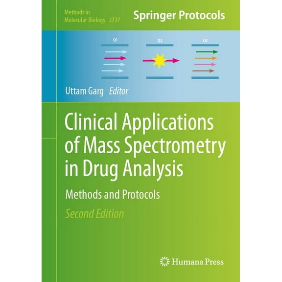 Methods in Molecular Biology Clinical Applications of Mass Spectrometry in Drug Analysis: Methods and Protocols, Book 2737, (Hardcover)