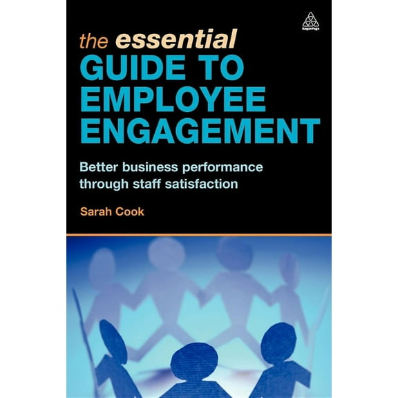The Essential Guide to Employee Engagement (Paperback)