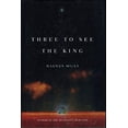 thumbnail image 1 of Pre-Owned Three to See the King: A Novel (Hardcover) 0312283555 9780312283551, 1 of 1