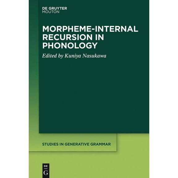 Studies in Generative Grammar [Sgg] Morpheme-Internal Recursion in Phonology, Book 140, (Hardcover)