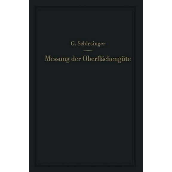 Messung Der OberflÃ¤chengÃ¼te: Ihre Praktische Anwendung Auf Die Funktion Zusammenarbeitender Teile, (Paperback)