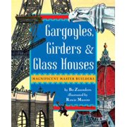 Gargoyles, Girders & Glass Houses [Hardcover - Used]