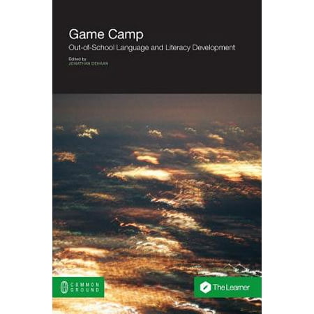Game Camp : Out-Of-School Language and Literacy (Best Language For Game Development)