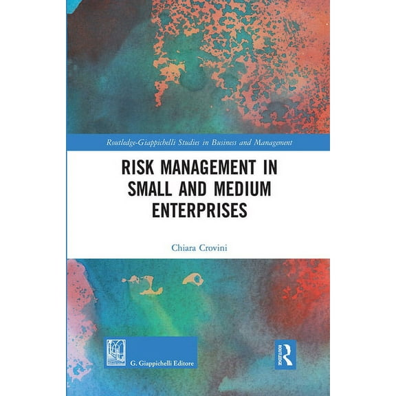 Routledge-Giappichelli Studies in Busine Risk Management in Small and Medium Enterprises, (Paperback)