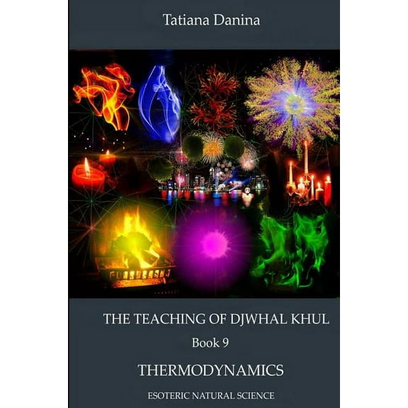 The Teaching of Djwhal Khul - Thermodynamics (Paperback)