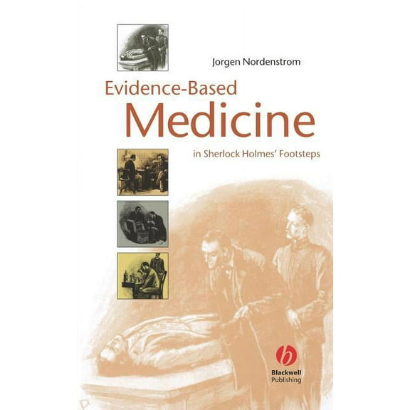 Evidence-Based Medicine: In Sherlock Holmes' Footsteps, (Paperback)