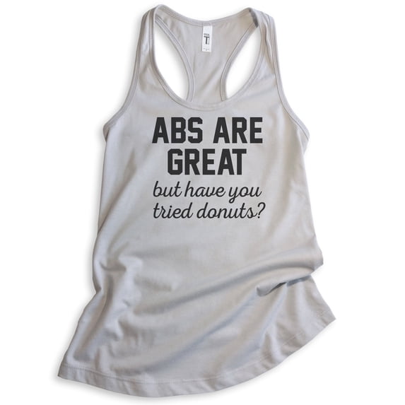 Abs Are Great But Have You Tried Donuts Tank Top, Ladies Racerback Tank Top, Donut Tank, Funny Workout Tank, Silver Gray, Large