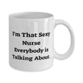 thumbnail image 2 of Unique Idea Nurse 15oz Mug, I'm That Sexy Nurse Everybody is Talking, Cool Gifts for Friends from Boss, Birthday Gifts, Nurse Appreciation Gifts, Nurses Week Gifts, Gifts for Nurse Practitioners,, 2 of 2