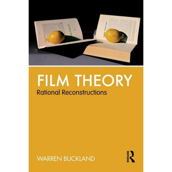 Film Theory: Rational Reconstructions, (Paperback)
