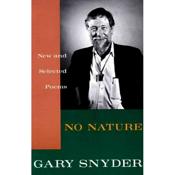 Pre-owned No Nature : New and Selected Poems, Paperback by Snyder, Gary, ISBN 0679742522, ISBN-13 9780679742524
