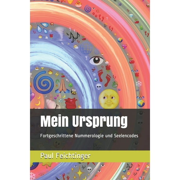 Mein Ursprung: Fortgeschrittene Nummerologie und Seelencodes (Paperback)