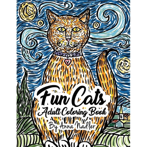 Dogs and Cats Coloring Books Fun Cats Adult Coloring Book: 24 unique and fun cat illustrations for you to color!, (Paperback)
