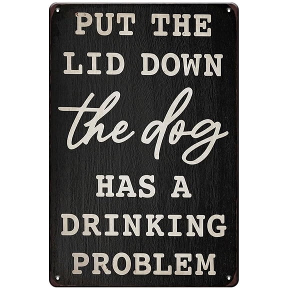 Funny Dog Bathroom Sign Decor - Put The Lid Down The Dog Has A Drinking Problem, Vintage Metal Tin Signs for Bathroom, Washroom and Restoom Wall Decor Art Accessories, 8 x 12 inch