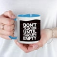 thumbnail image 5 of CafePress - Don't Talk To Me Until This Cup Is Empty Mugs - 11 oz Ceramic Mug - Novelty Coffee Tea Cup, 5 of 6