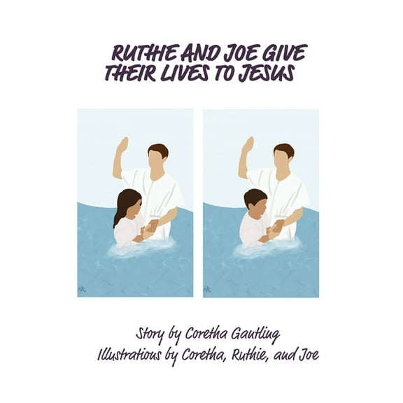 Ruthie and Joe Give Their Lives to Jesus, (Paperback)