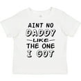 thumbnail image 3 of Inktastic Aint No Daddy Like the One I Got Boys or Girls Toddler T-Shirt, 3 of 5