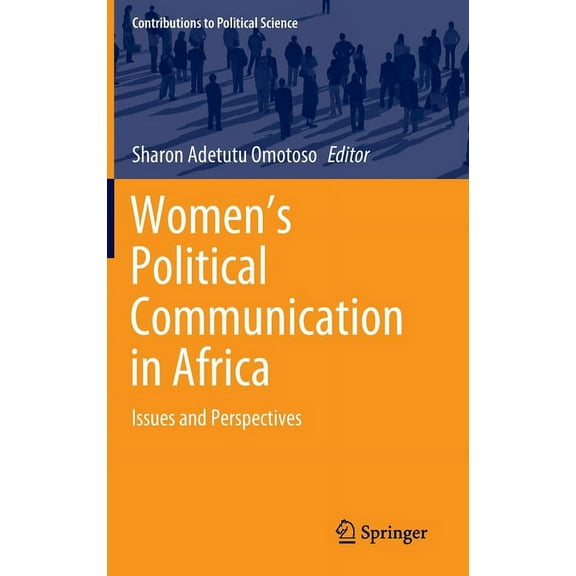 Contributions to Political Science Women's Political Communication in Africa: Issues and Perspectives, (Hardcover)
