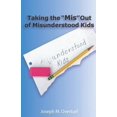 thumbnail image 1 of Pre-Owned Taking the Mis Out of Misunderstood Kids (Paperback) 1618638610 9781618638618, 1 of 1