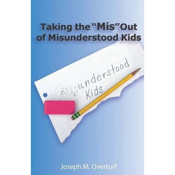 Pre-Owned Taking the Mis Out of Misunderstood Kids (Paperback) 1618638610 9781618638618