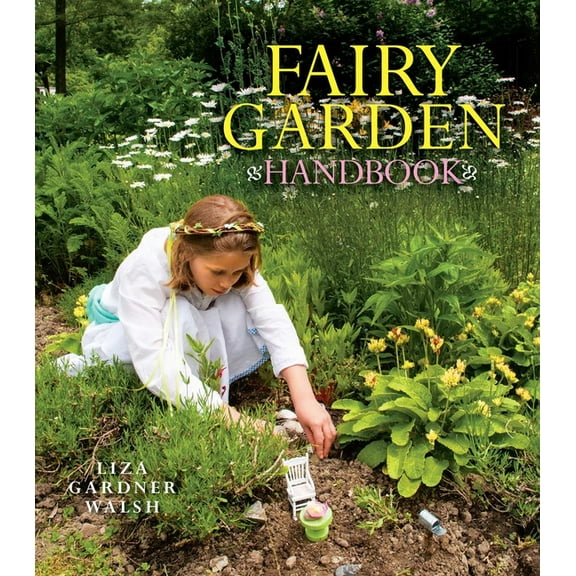 Fairy Garden Handbook, (Hardcover)