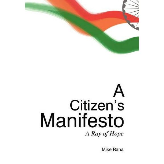 A Citizen's Manifesto: A Ray of Hope, (Hardcover)