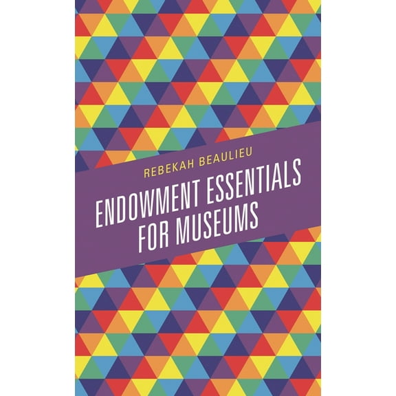 American Association for State and Local Endowment Essentials for Museums, (Hardcover)