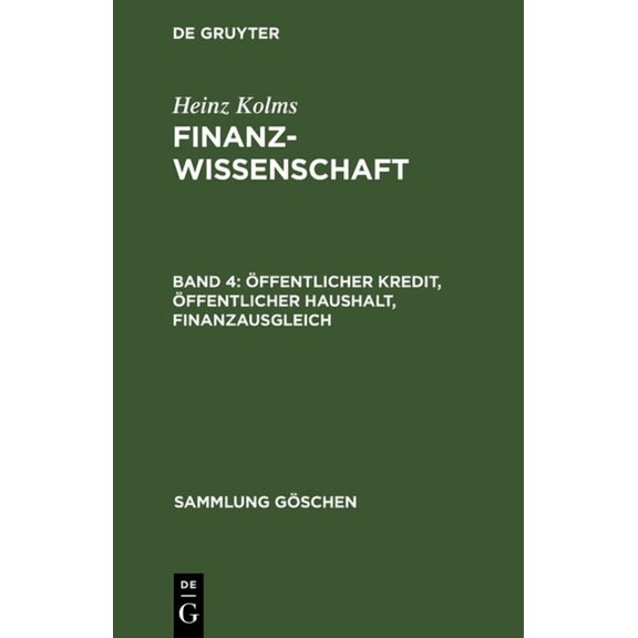 Sammlung Göschen Öffentlicher Kredit, öffentlicher Haushalt, Finanzausgleich, Book 782, (Hardcover)