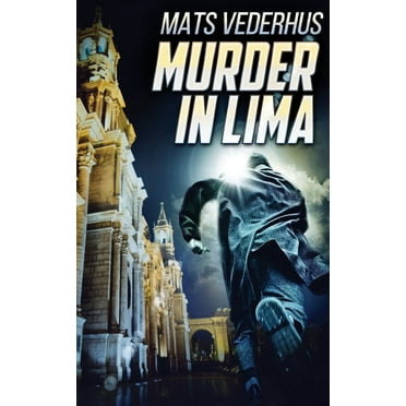 Kurt Hammer Murder In Lima, Book 2, (Paperback)