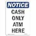 thumbnail image 3 of SignMission OS-NS-D-1824-V-10447 OSHA Notice Sign - Cash Only ATM Here, 3 of 4