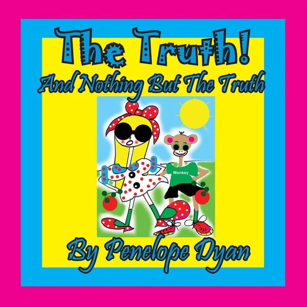 The Truth! And Nothing But The Truth (Paperback)
