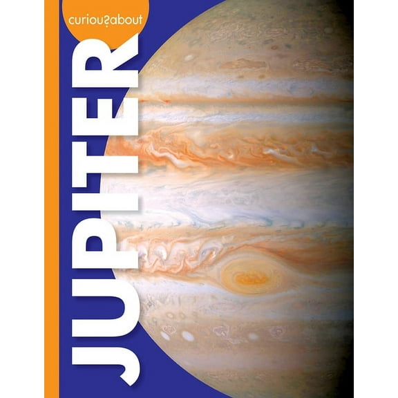 Curious about Outer Space Curious about Jupiter, (Paperback)