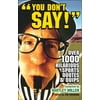 You Don't Say! : Over 1,000 Hilarious Sports Quotes and Quips (Paperback)