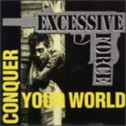 Excessive Force - Conquer Your House - Industrial - CD