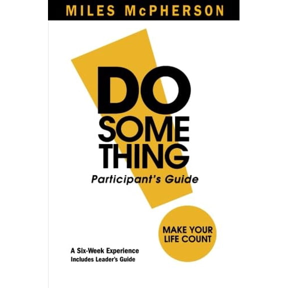 Pre-Owned Do Something!: Make Your Life Count (Paperback) 0801072492 9780801072499