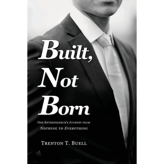 Built, Not Born, (Paperback)