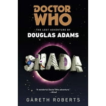 Doctor Who: Shada: Doctor Who: Shada: The Lost Adventures by Douglas Adams, (Paperback)