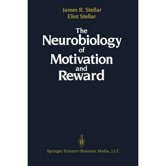The Neurobiology of Motivation and Reward, (Paperback)
