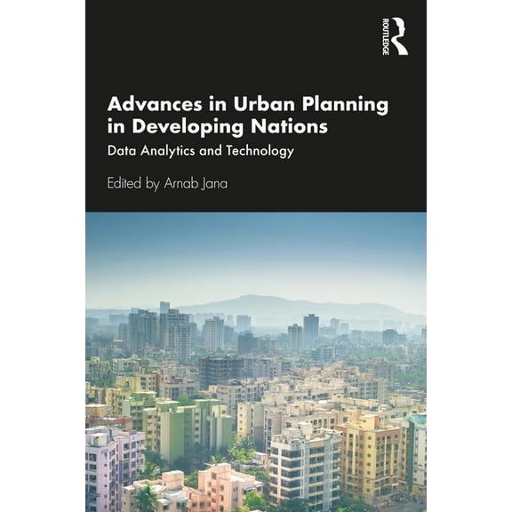 Advances in Urban Planning in Developing Nations: Data Analytics and Technology, (Paperback)