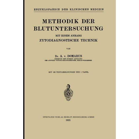 Enzyklopaedie Der Klinischen Medizin Methodik Der Blutuntersuchung: Mit Einem Anhang Zytodiagnostische Technik, Book 6, (Paperback)