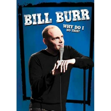 Bill Burr: Why Do I Do This? (DVD) (Best Of Bill Burr)