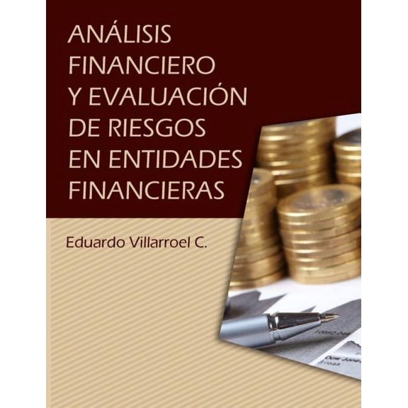 Análisis financiero y evaluación de riesgos en entidades financieras (Paperback)