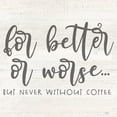 thumbnail image 2 of Reed, Tara 15x15 Gold Ornate Wood Framed with Double Matting Museum Art Print Titled - Coffee Kitchen Humor I-Better, 2 of 4