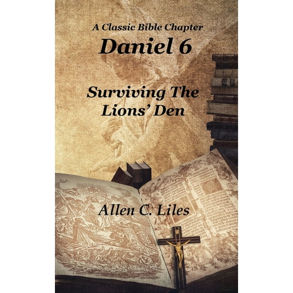 Daniel 6: Surviving The Lion's Den, (Paperback)