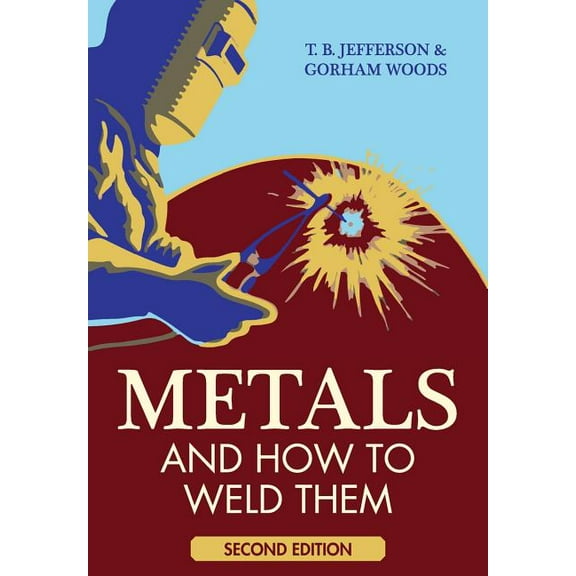 Metals And How To Weld Them (Paperback)