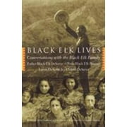 Black Elk Lives: Conversations with the Black Elk Family [Paperback - Used]