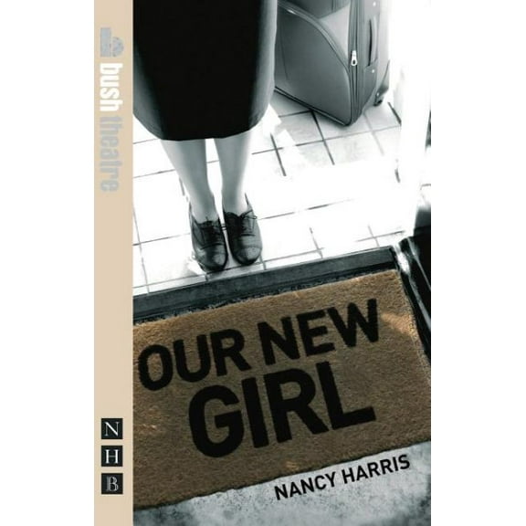Nick Hern Books: Our New Girl (Paperback)